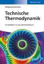 Technische Thermodynamik - Kompaktkurs für das Bachelorstudium Technische Thermodynamik - Kompaktkurs für das Bachelorstudium